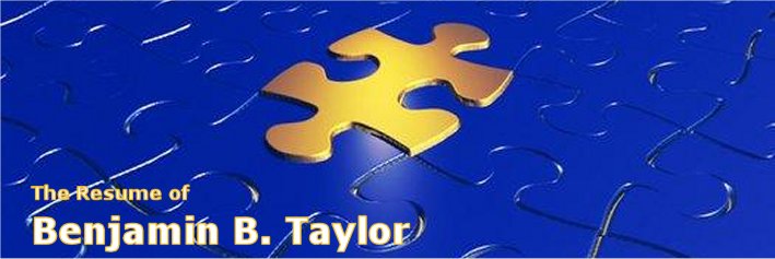 The Reusume of Benjamin B. Taylor